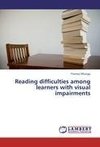 Reading difficulties among learners with visual impairments