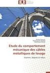 Etude du comportement mécanique des câbles métalliques de levage