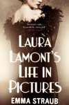 Straub, E:  LAURA LAMONT'S LIFE IN PICTURES