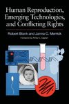 Blank, R: Human Reproduction, Emerging Technologies, and Con