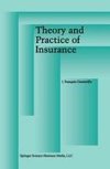 Theory and Practice of Insurance