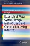 Essentials of Water Systems Design in the Oil, Gas, and Chemical Processing Industries