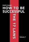 HOW TO BE SUCCESSFUL THE 17 LAWS