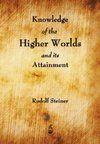 Rudolf Steiner: Knowledge of the Higher Worlds and Its Attai