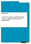 Social Science Research Methodology: Concepts, Methods and Computer Applications