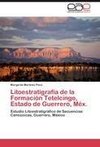 Litoestratigrafía de la Formación Tetelcingo, Estado de Guerrero, Méx.