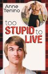Too Stupid to Live