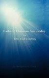 Catholic Christian Spirituality for New Age Dummies