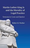 Vischer, R: Martin Luther King Jr. and the Morality of Legal
