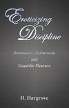 Eroticizing Discipline