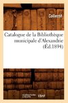 Catalogue de la Bibliothèque municipale d'Alexandrie (Éd.1894)