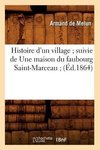 Histoire d'un village suivie de Une maison du faubourg Saint-Marceau (Éd.1864)