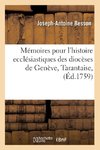 Mémoires pour l'histoire ecclésiastiques des diocèses de Genève, Tarantaise, (Éd.1759)