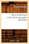 Tours de physique et de chimie amusantes (Éd.1890)