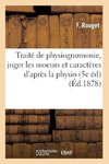Traité de physiognomonie, juger les moeurs et caractères d'après la physio (5e éd) (Éd.1878)