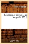 Discours des misères de ce temps , (Éd.1571)