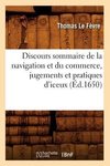 Discours sommaire de la navigation et du commerce, jugements et pratiques d'iceux, (Éd.1650)