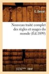 Nouveau traité complet des règles et usages du monde (Éd.1899)