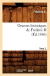 Oeuvres historiques de Frédéric II. Tome 2, [1] (Éd.1846)