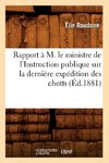 Rapport à M. le ministre de l'Instruction publique sur la dernière expédition des chotts (Éd.1881)
