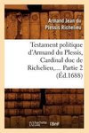 Testament politique d'Armand du Plessis, Cardinal duc de Richelieu. Partie 2 (Éd.1688)