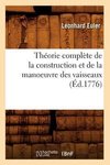 Théorie complète de la construction et de la manoeuvre des vaisseaux (Éd.1776)