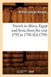 Travels in Africa, Egypt and Syria, from the year 1792 to 1798 (Éd.1799)