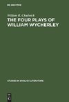 The four plays of William Wycherley