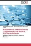 Resistencia a Meticilina de Staphylococcus aureus Intrahospitalario