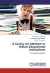 A Survey on Attrition in Indian Educational Institutions