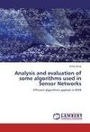 Analysis and evaluation of some algorithms used in Sensor Networks