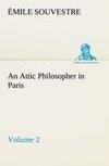 An Attic Philosopher in Paris - Volume 2