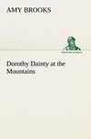 Dorothy Dainty at the Mountains