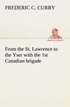 From the St. Lawrence to the Yser with the 1st Canadian brigade