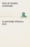Grand-Daddy Whiskers, M.D.