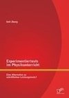 Experimentiertests im Physikunterricht: Eine Alternative zu schriftlichen Leistungstests?