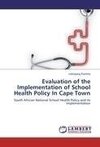 Evaluation of the Implementation of School Health Policy In Cape Town