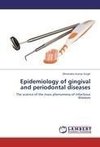 Epidemiology of gingival and periodontal diseases