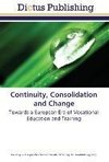 Continuity, Consolidation and Change