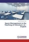Space Management in the Teaching of Literature- in - English