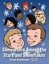 Somewhere Among the Stars and Snowflakes