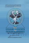 The Dynamic Concepts of Philosophical Mathematics