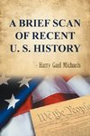 A Brief Scan of Recent U. S. History
