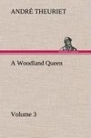 A Woodland Queen - Volume 3