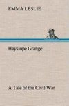 Hayslope Grange A Tale of the Civil War