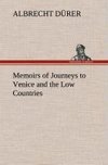 Memoirs of Journeys to Venice and the Low Countries