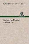 Sanitary and Social Lectures, etc