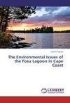 The Environmental Issues of the Fosu Lagoon in Cape Coast