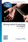 Wrong notion & teachings of religion