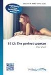 1912: The perfect woman